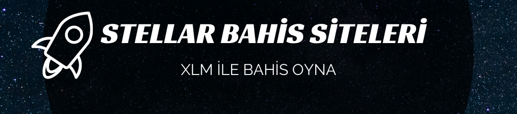Stellar (XLM) İle Bahis